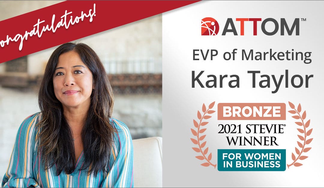 ATTOM EVP of Marketing, Kara Taylor, Earns 2021 Bronze Stevie® Award for Women in Business