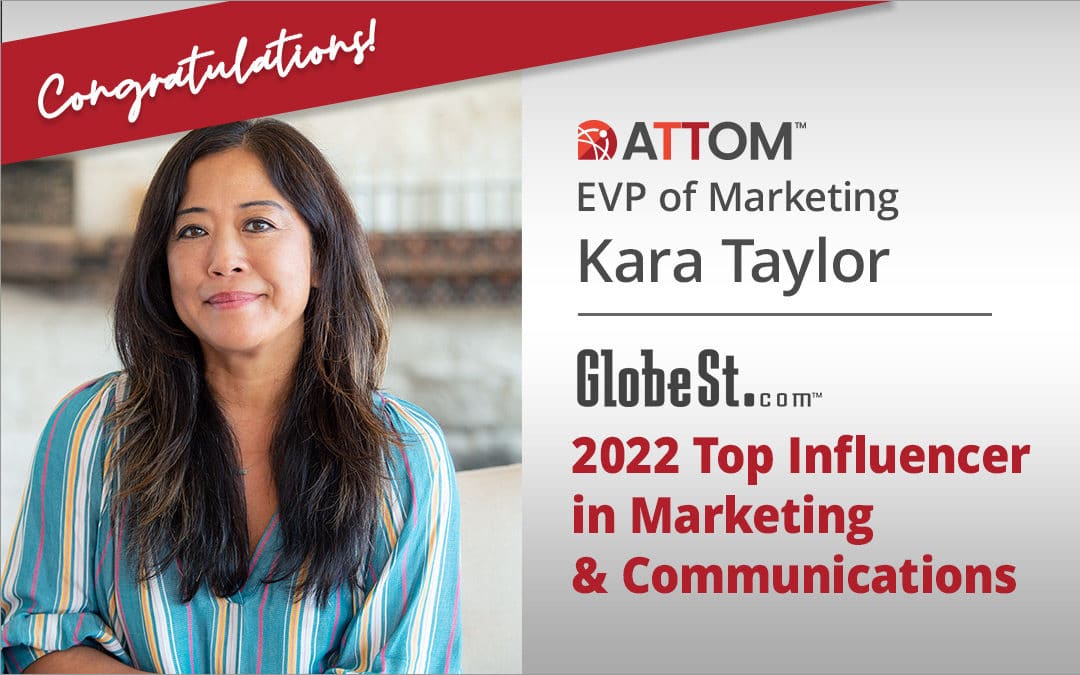 ATTOM EVP Kara Taylor Selected As 2022 Top Marketing Influencer by GlobeSt.