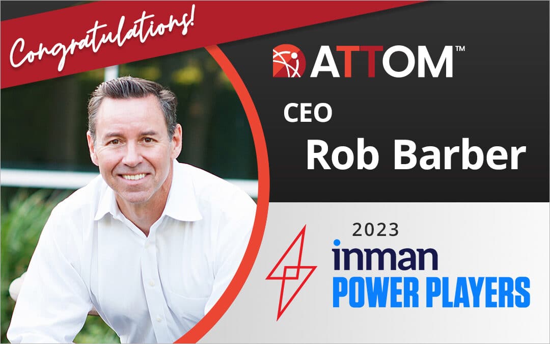 Inman Names ATTOM CEO Rob Barber 2023 Power Player