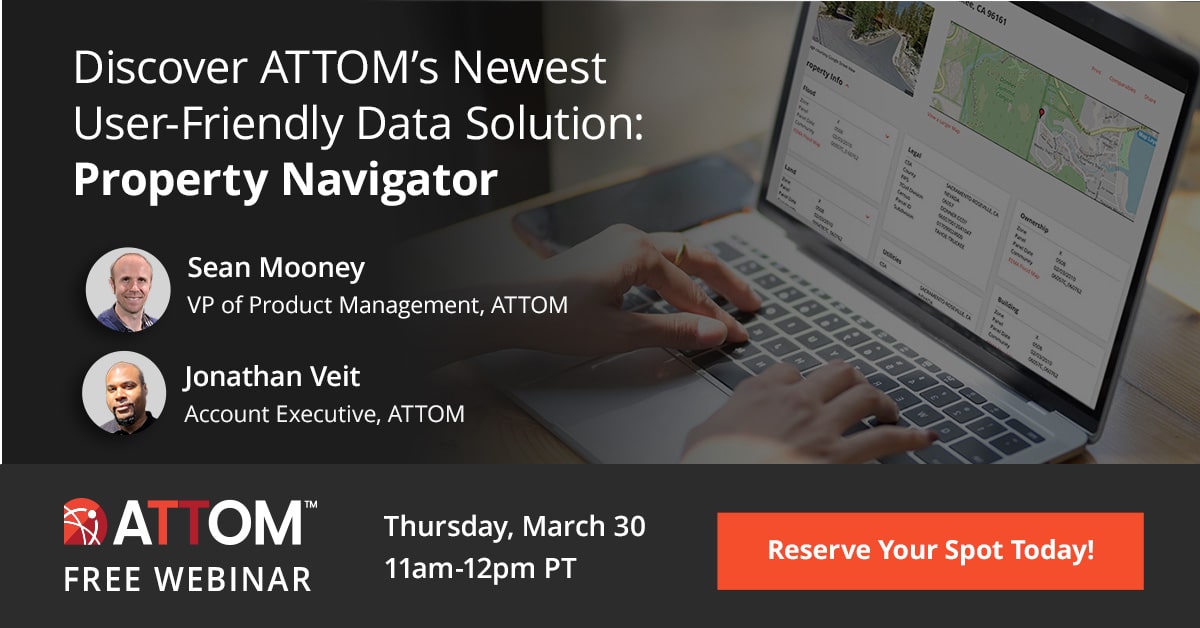 Discover ATTOM’s Newest User-Friendly Data Solution – Property Navigator