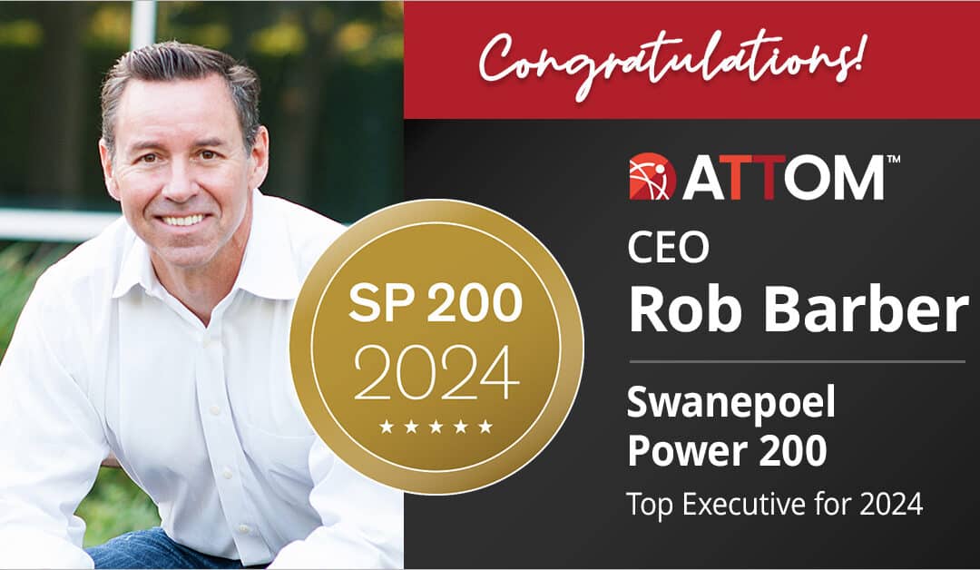 ATTOM CEO Rob Barber Recognized as Top Executive for 2024 Among Swanepoel Power 200